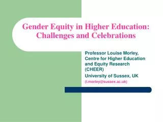 Gender Equity in Higher Education: Challenges and Celebrations
