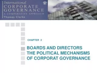 BOARDS AND DIRECTORS THE POLITICAL MECHANISMS OF CORPORAT GOVERNANCE