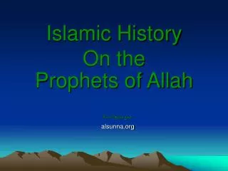 Islamic History On the Prophets of Allah