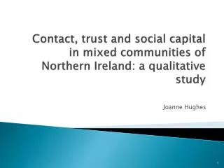 Contact, trust and social capital in mixed communities of Northern Ireland: a qualitative study