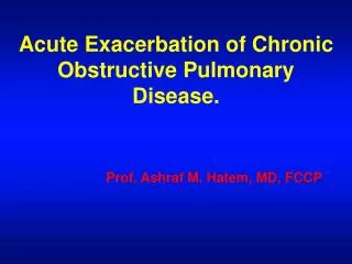 Acute Exacerbation of Chronic Obstructive Pulmonary Disease.