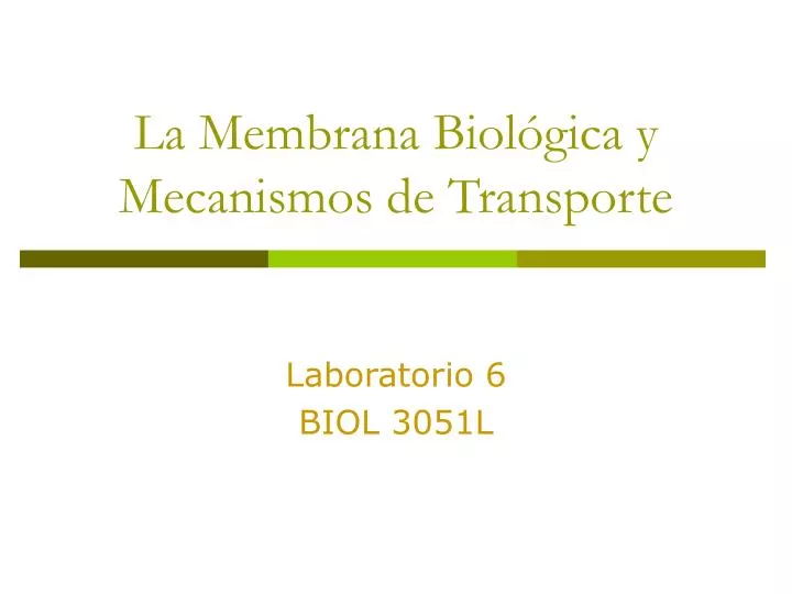 la membrana biol gica y mecanismos de transporte
