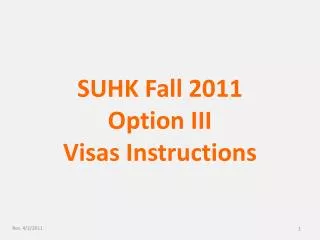 SUHK Fall 2011 Option III Visas Instructions