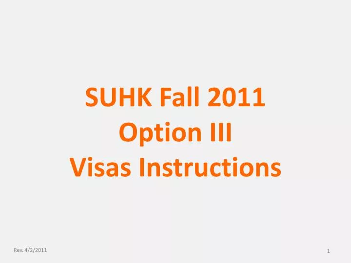 suhk fall 2011 option iii visas instructions