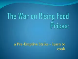The War on Rising Food Prices: a Pre-Emptive Strike ??? learn