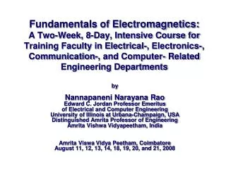 by Nannapaneni Narayana Rao Edward C. Jordan Professor Emeritus of Electrical and Computer Engineering University of Ill