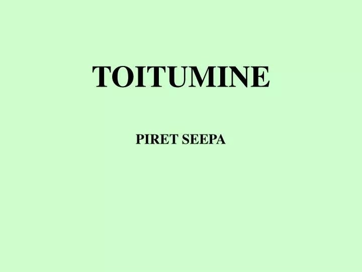 toitumine piret seepa