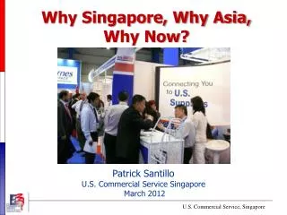 Why Singapore, Why Asia, Why Now?
