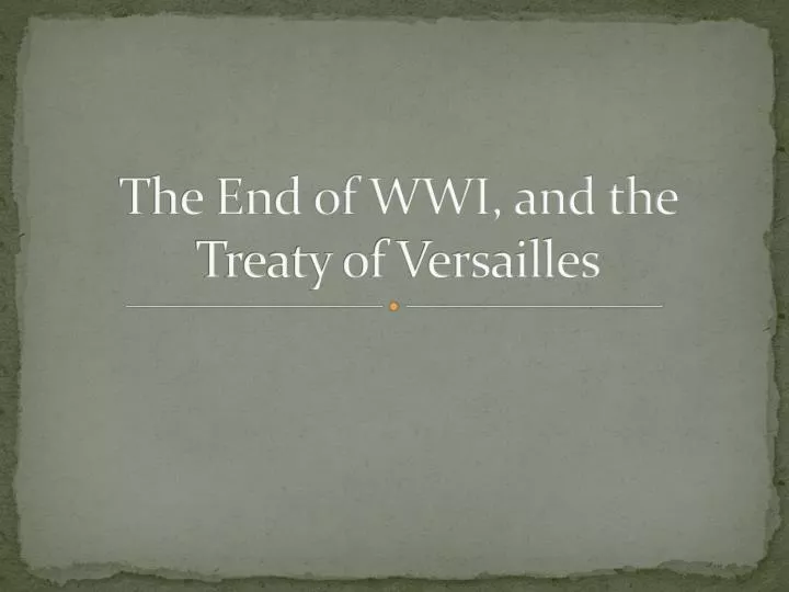 the end of wwi and the treaty of versailles