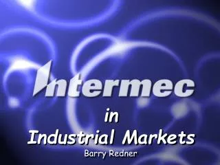 in Industrial Markets Barry Redner