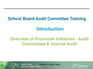 School Board Audit Committee Training Introduction Overview of Provincial Initiatives - Audit Committees &amp; Internal