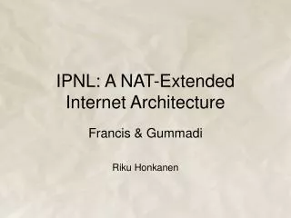 IPNL: A NAT-Extended Internet Architecture