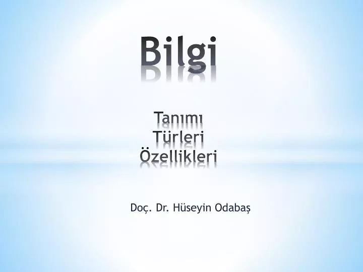 bilgi tan m t rleri zellikleri