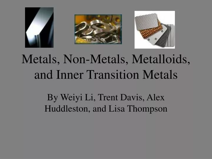 metals non metals metalloids and inner transition metals