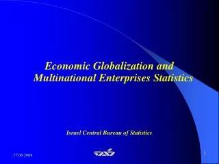 Economic Globalization and Multinational Enterprises Statistics Israel Central Bureau of Statistics