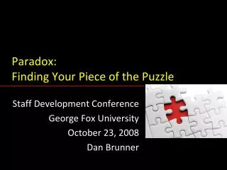 Paradox: Finding Your Piece of the Puzzle