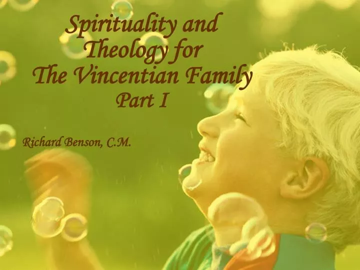 spirituality and theology for the vincentian family part i