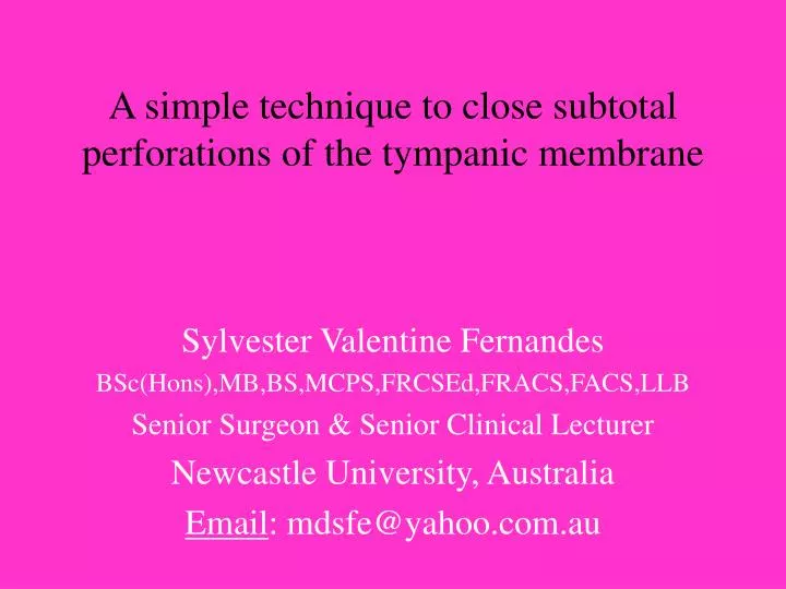 a simple technique to close subtotal perforations of the tympanic membrane