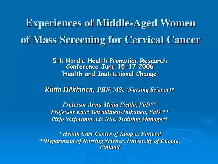 experiences of middle aged women of mass screening for cervical cancer