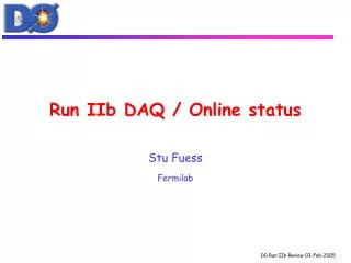 Run IIb DAQ / Online status