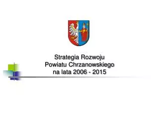 Strategia Rozwoju Powiatu Chrzanowskiego na lata 2006 - 2015