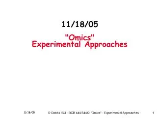 11/18/05 &quot;Omics&quot; Experimental Approaches