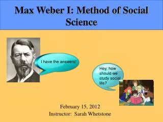 Max Weber I: Method of Social Science