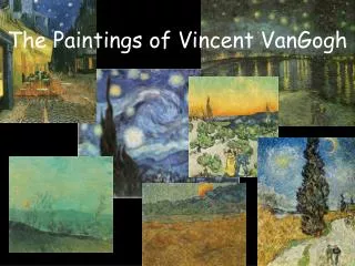 The Paintings of Vincent VanGogh