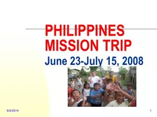 PHILIPPINES MISSION TRIP June 23-July 15, 2008