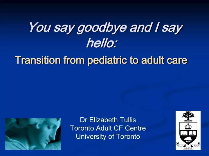 you say goodbye and i say hello transition from pediatric to adult care
