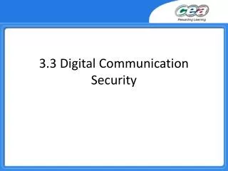 3.3 Digital Communication Security