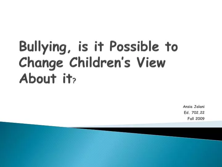 bullying is it possible to change children s view about it