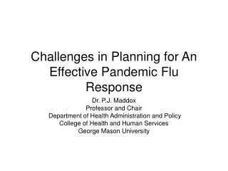 Challenges in Planning for An Effective Pandemic Flu Response