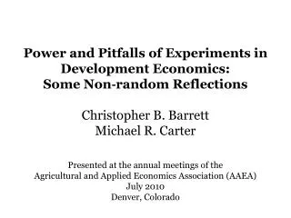 Presented at the annual meetings of the Agricultural and Applied Economics Association (AAEA) July 2010 Denver, Colorad