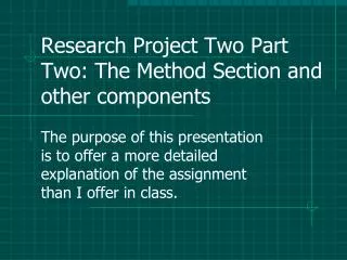 Research Project Two Part Two: The Method Section and other components