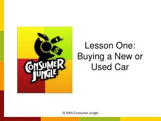 Lesson One: Buying a New or Used Car