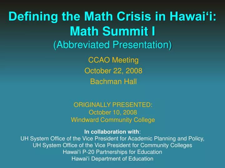 defining the math crisis in hawai i math summit i abbreviated presentation