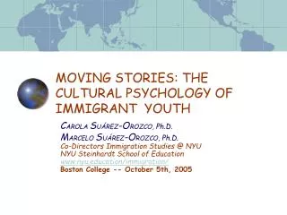 MOVING STORIES: THE CULTURAL PSYCHOLOGY OF IMMIGRANT YOUTH