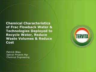 Chemical Characteristics of Frac Flowback Water &amp; Technologies Deployed to Recycle Water, Reduce Waste Volumes &am