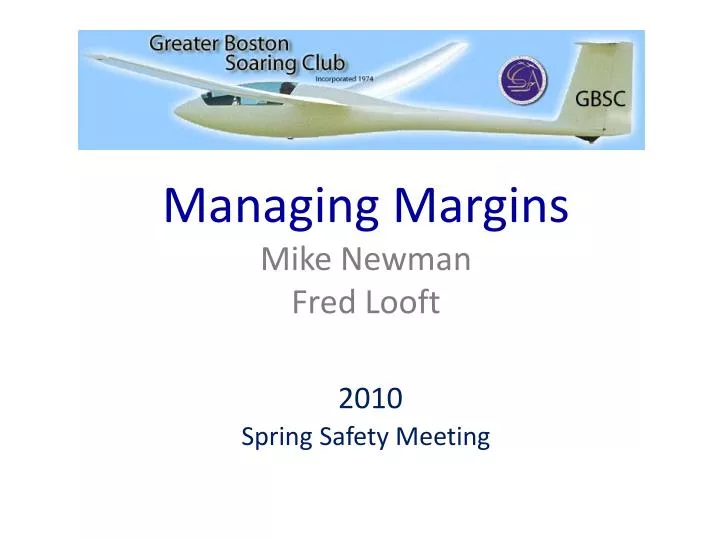 managing margins mike newman fred looft 2010 spring safety meeting
