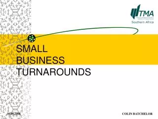 SMALL BUSINESS TURNAROUNDS