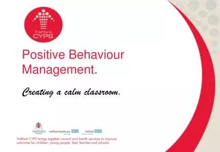 Positive Behaviour Management.