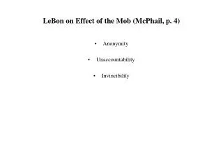 LeBon on Effect of the Mob (McPhail, p. 4)
