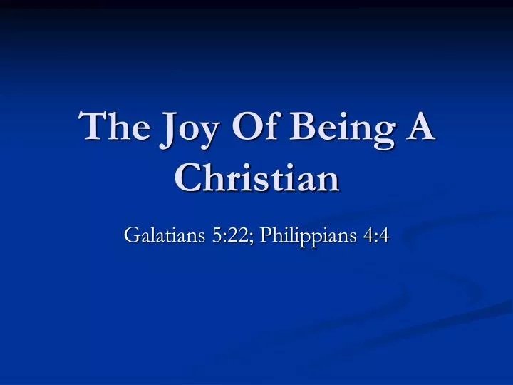 the joy of being a christian