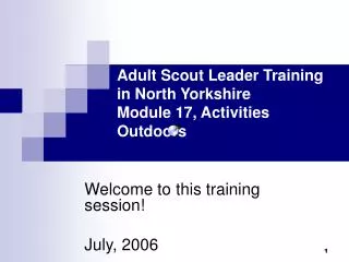 Adult Scout Leader Training in North Yorkshire Module 17, Activities Outdoors