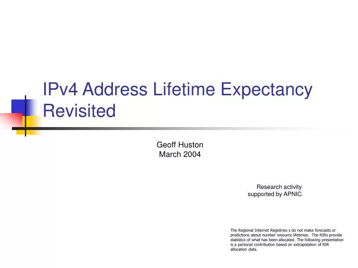 ipv4 address lifetime expectancy revisited
