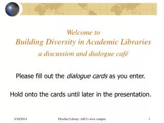 Welcome to Building Diversity in Academic Libraries a discussion and dialogue café