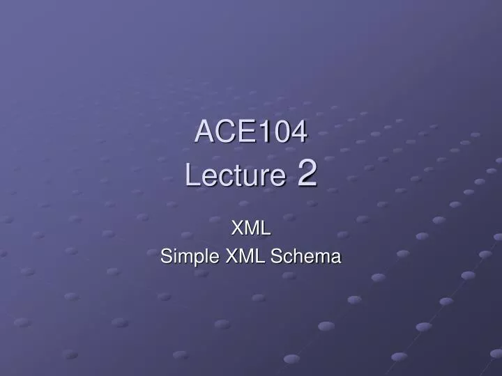 ace104 lecture 2