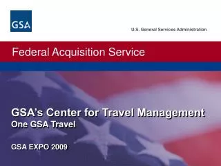 GSA’s Center for Travel Management One GSA Travel