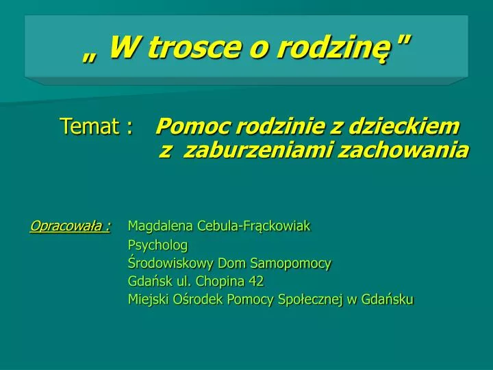 w trosce o rodzin